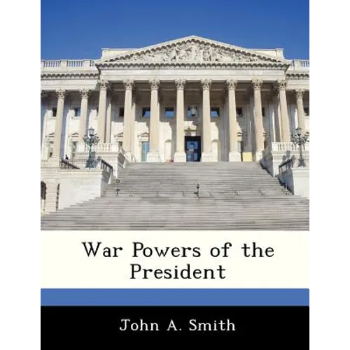 War Powers of the President - Paperback