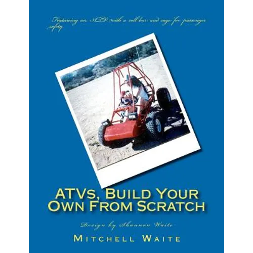 ATVs, Build Your Own From Scratch - Paperback