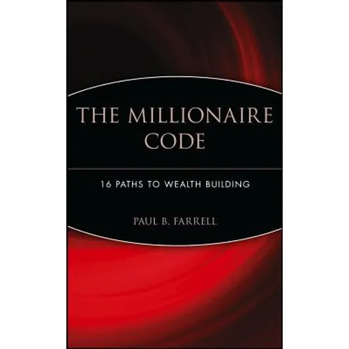 The Millionaire Code: 16 Paths to Wealth Building - Hardcover