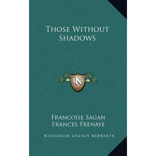 Those Without Shadows - Hardcover