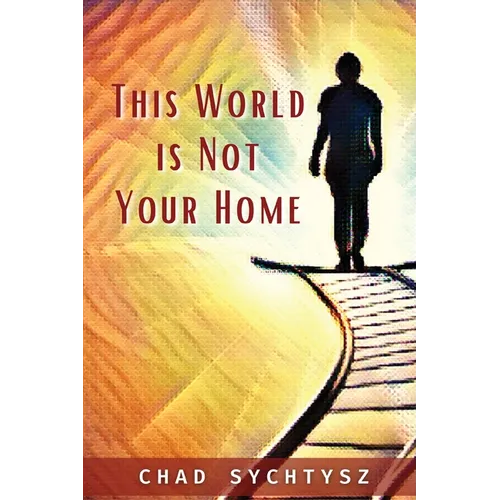 This World Is Not Your Home - Paperback