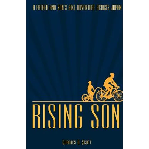 Rising Son: A Father and Son's Bike Adventure across Japan - Paperback