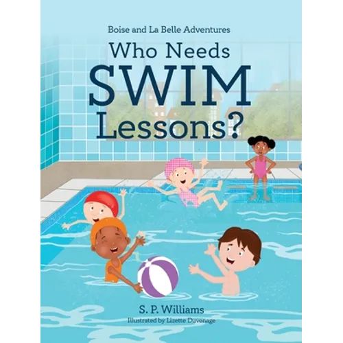 Who Needs Swim Lessons? - Hardcover
