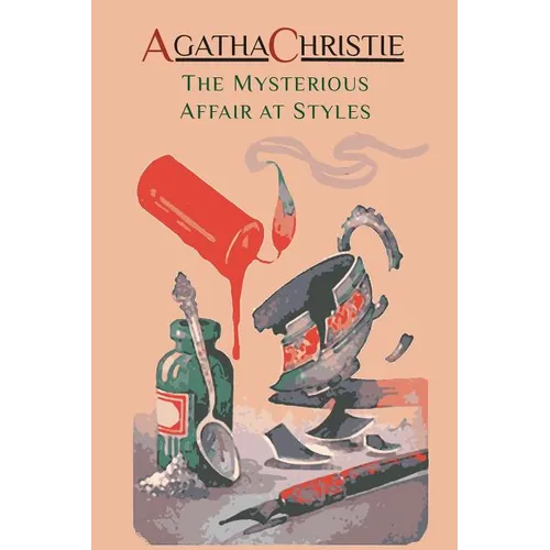 The Mysterious Affair at Styles: Hercule Poirot's First Case (Hercule Poirot Mysteries) - Paperback