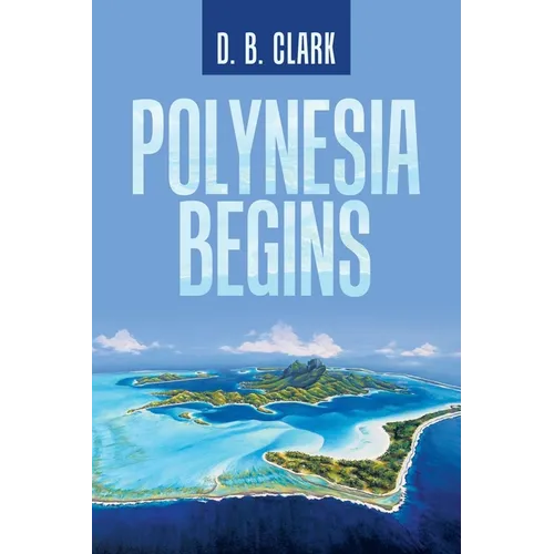 Polynesia Begins - Paperback