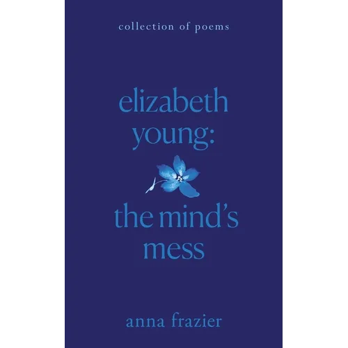 Elizabeth Young: The Mind's Mess - Paperback