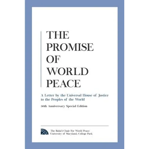 The Promise of World Peace: A Letter by the Universal House of Justice to the Peoples of the World - Paperback
