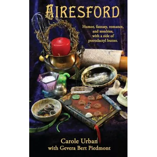 Airesford: Humor, Fantasy, Romance, and Zombies, with a side of Pterodactyl Butter - Paperback