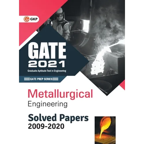 GATE 2021 Metallurgical Engineering Solved Papers (2009-2020) - Paperback
