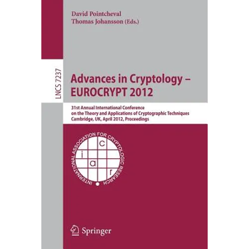 Advances in Cryptology - Eurocrypt 2012: 31st Annual International Conference on the Theory and Applications of Cryptographic Techniques, Cambridge, U - Paperback