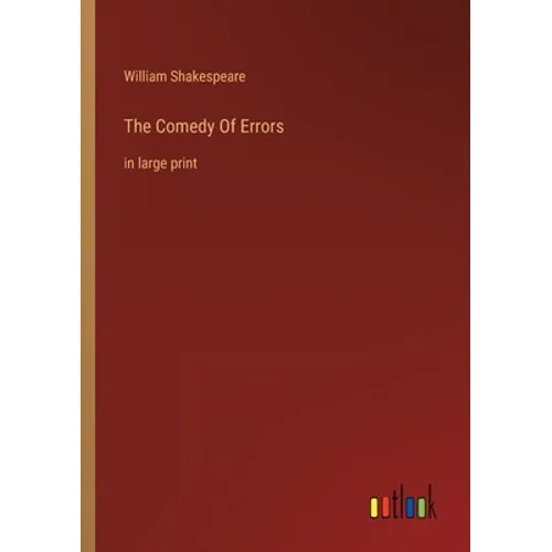 The Comedy Of Errors: in large print - Paperback