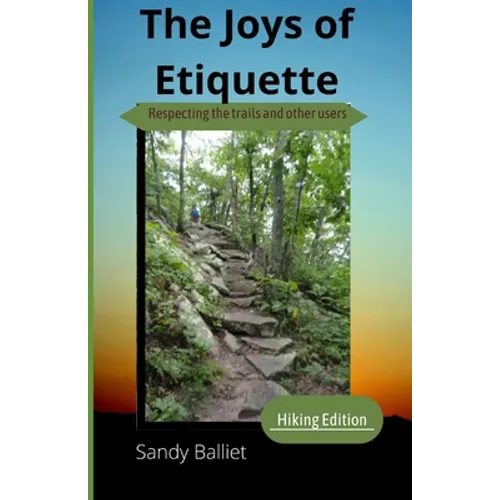 Joys of Hiking Etiquette - Paperback