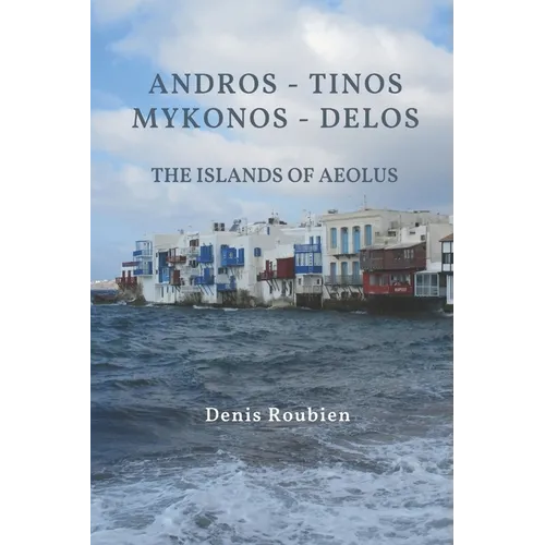Andros - Tinos - Mykonos - Delos. The islands of Aeolus - Paperback