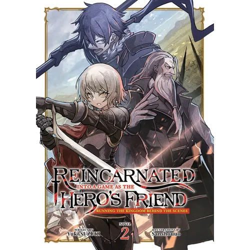 Reincarnated Into a Game as the Hero's Friend: Running the Kingdom Behind the Scenes (Light Novel) Vol. 2 - Paperback