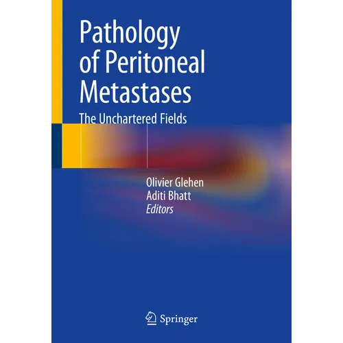 Pathology of Peritoneal Metastases: The Unchartered Fields - Paperback