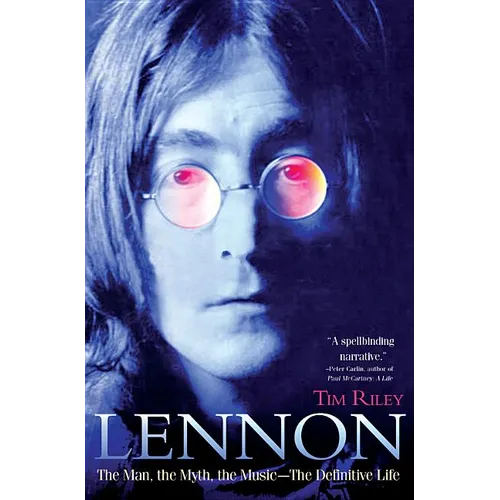 Lennon: The Man, the Myth, the Music - The Definitive Life - Hardcover