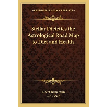 Stellar Dietetics the Astrological Road Map to Diet and Health - Paperback