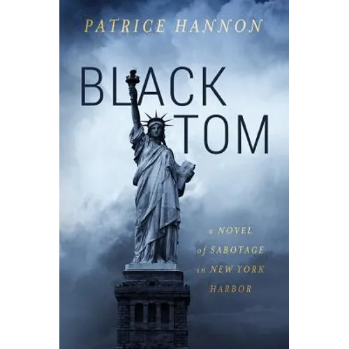 Black Tom: A Novel of Sabotage in New York Harbor - Paperback