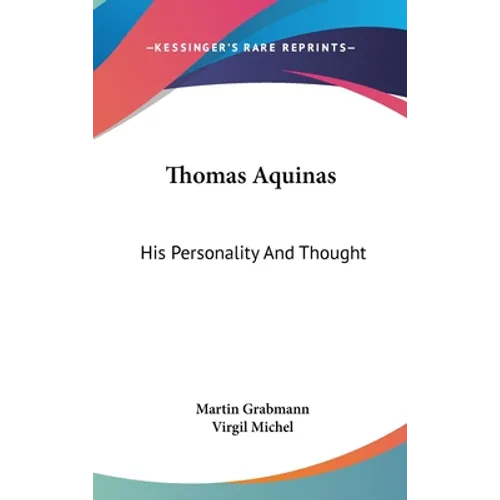 Thomas Aquinas: His Personality And Thought - Hardcover