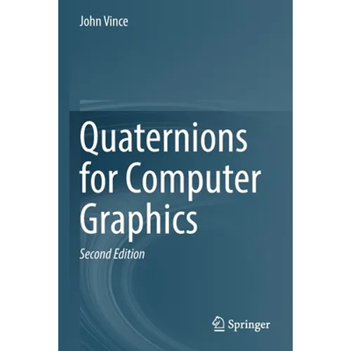 Quaternions for Computer Graphics - Paperback