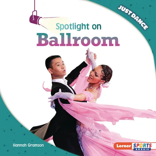 Spotlight on Ballroom - Library Binding