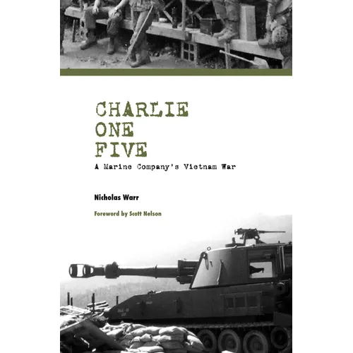 Charlie One Five: A Marine Company's Vietnam War - Hardcover