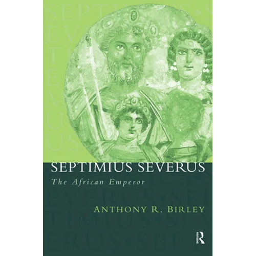 Septimius Severus: The African Emperor - Paperback