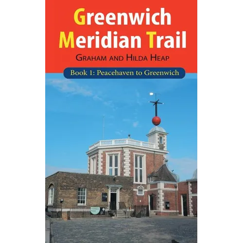 Greenwich Meridian Trail Book 1: Peacehaven to Greenwich - Paperback