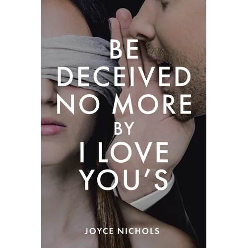 Be Deceived No More by I love You's - Paperback