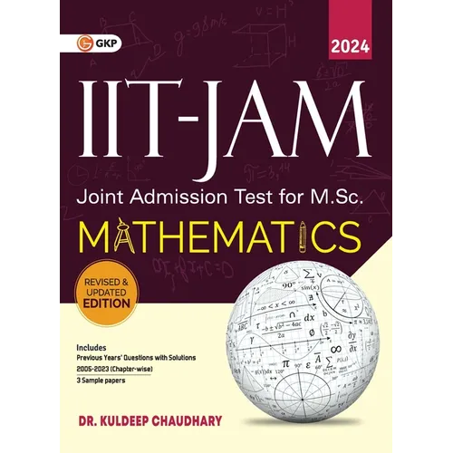 IIT JAM (Joint Admission Test for M.Sc.)2023-24: Mathematics by Dr. Kuldeep Chaudhary - Paperback