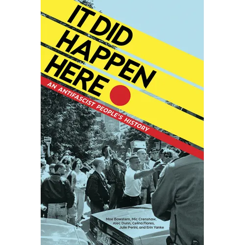 It Did Happen Here: An Antifascist People's History - Paperback