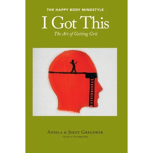 I Got This: The Art of Getting Grit - Paperback