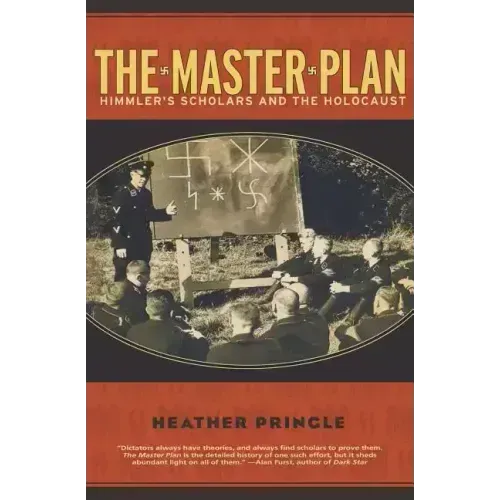 The Master Plan: Himmler's Scholars and the Holocaust - Paperback