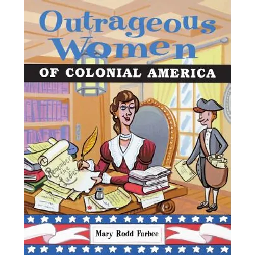 Outrageous Women of Colonial America - Paperback
