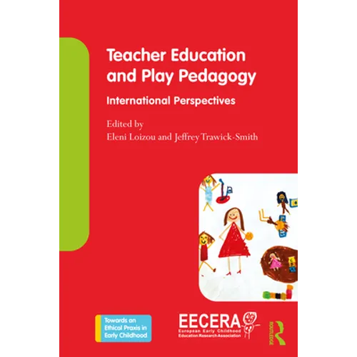 Teacher Education and Play Pedagogy: International Perspectives - Paperback