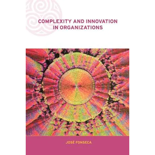 Complexity and Innovation in Organizations - Paperback