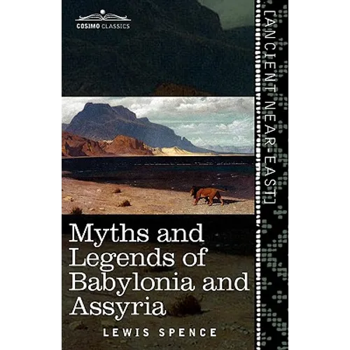 Myths and Legends of Babylonia and Assyria - Paperback