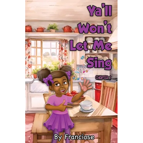 Ya'll Won't Let Me Sing: Chapter One - Paperback