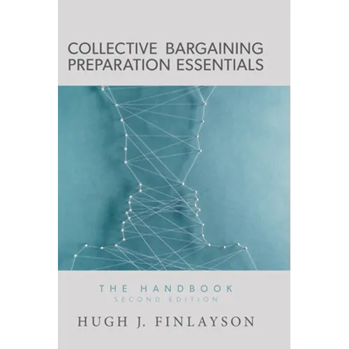 Collective Bargaining Preparation Essentials: The Handbook (Second Edition) - Hardcover