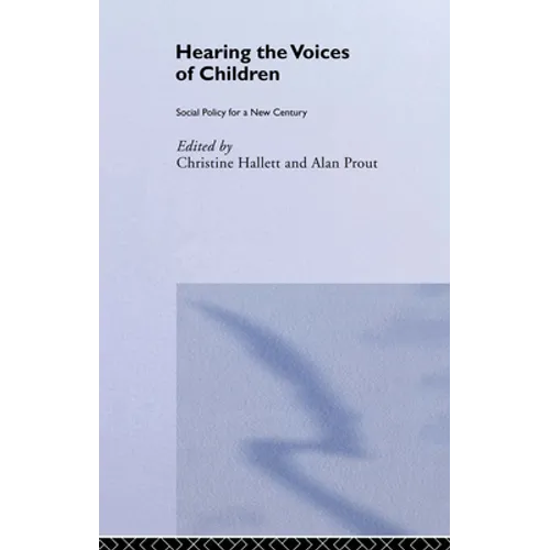 Hearing the Voices of Children: Social Policy for a New Century - Paperback