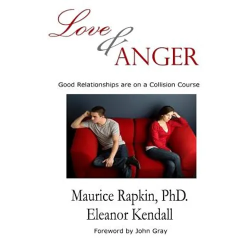 Love & Anger: Good Relationships Are on a Collision Course - Paperback