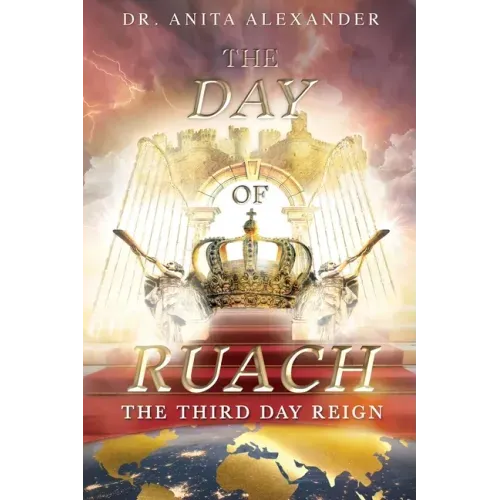 The Day of Ruach: The Third Day Reign - Paperback