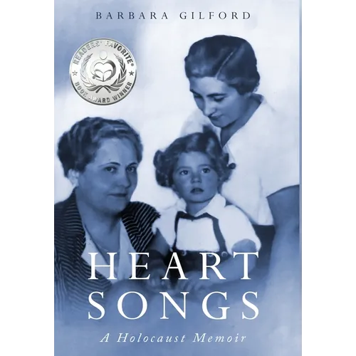 Heart Songs: A Holocaust Memoir - Hardcover