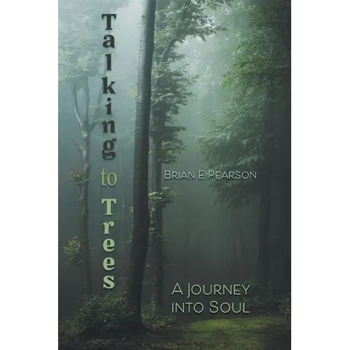 Talking to Trees: A Journey into Soul - Paperback