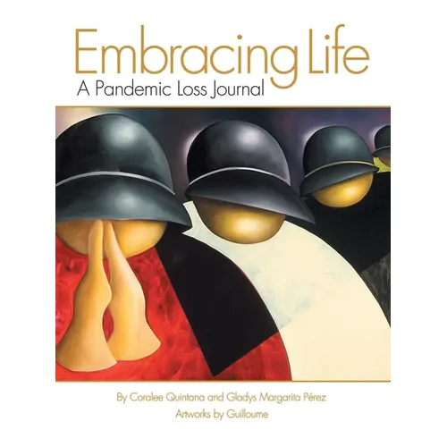 Embracing Life: A Pandemic Loss Journal - Paperback