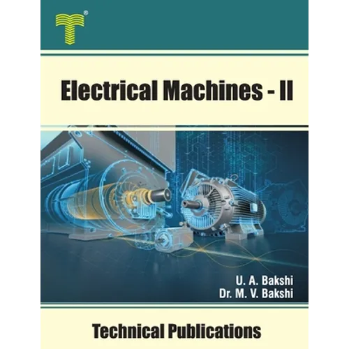 Electrical Machines - II: Synchronous Generators and Motors, Induction Motors and Special Machines - Paperback