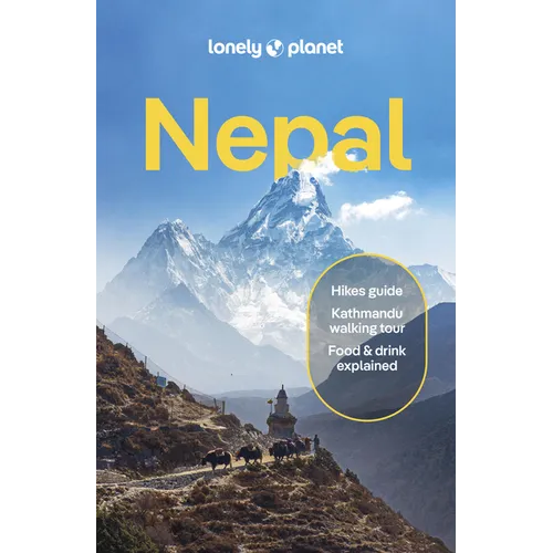 Lonely Planet Nepal: Plan the Trip of a Lifetime Detailed Itineraries & Maps Insider Tips Covers Kathmandu, Himalayas, Trekking and More - Paperback