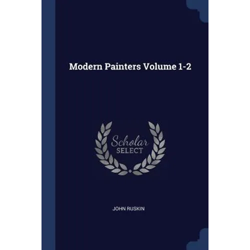Modern Painters Volume 1-2 - Paperback