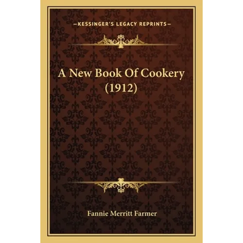 A New Book Of Cookery (1912) - Paperback