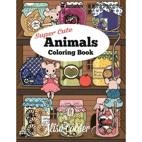 Super Cute Animals Coloring Book - Paperback